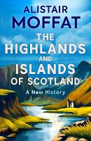 Book Cover for The Highlands and Islands of Scotland by Alistair Moffat