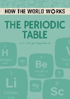 Book Cover for How the World Works: The Periodic Table by Anne Rooney