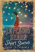 Book Cover for Lafcadio Hearn Short Stories by Lafcadio Hearn