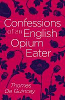 Book Cover for Confessions of an English Opium Eater by Thomas De Quincey