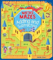 Book Cover for Maths Mazes: Adding and Subtracting by Catherine Casey