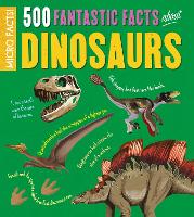 Book Cover for Micro Facts!: 500 Fantastic Facts About Dinosaurs by Anne Rooney