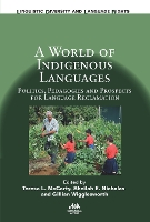 Book Cover for A World of Indigenous Languages by Teresa L McCarty