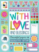 Book Cover for With Love and Blessings: Beautiful Papers for Thoughtful Giving by Make Believe Ideas