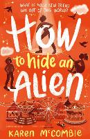 Book Cover for How To Hide An Alien by Karen McCombie