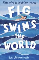 Book Cover for Fig Swims the World by Lou Abercrombie