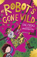 Book Cover for My Robot's Gone Wild by Dave Cousins