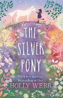 Book Cover for The Silver Pony by Holly Webb