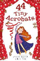 Book Cover for 44 Tiny Acrobats by Sylvia Bishop