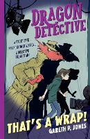 Book Cover for Dragon Detective: That's A Wrap! by Gareth P. Jones