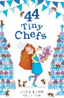 Book Cover for 44 Tiny Chefs by Sylvia Bishop