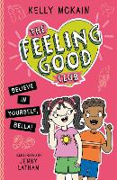 Book Cover for The Feeling Good Club: Believe in Yourself, Bella! by Kelly McKain