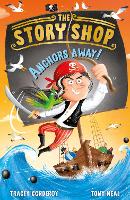 Book Cover for The Story Shop: Anchors Away! by Tracey Corderoy