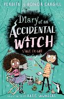 Book Cover for Diary of an Accidental Witch: Stage Fright by Honor and Perdita Cargill