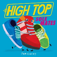 Book Cover for High Top: Sole Mates by Tom Lacey