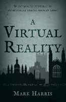 Book Cover for A Virtual Reality by Mark Harris