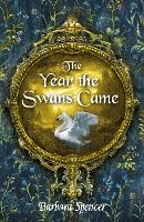 Book Cover for The Year the Swans Came by Barbara Spencer