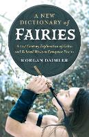 Book Cover for New Dictionary of Fairies, A by Morgan Daimler