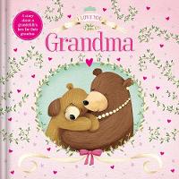 Book Cover for I Love You Grandma by Lizzie Walkley