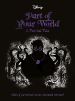 Book Cover for Part of Your World by Liz Braswell, Disney Enterprises (1996- )