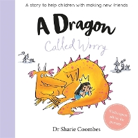 Book Cover for A Dragon Called Worry by Dr Sharie Coombes