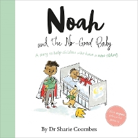 Book Cover for Noah and the No-Good Baby by Dr Sharie Coombes