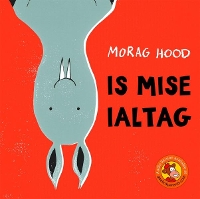 Book Cover for Is Mise Ialtag by Morag Hood