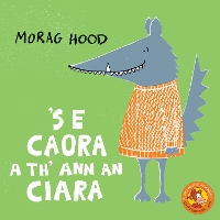 Book Cover for 'S e Caora a th' ann an Ciara by Morag Hood