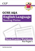 Book Cover for GCSE English Language AQA Reading Fiction Exam Practice Workbook (for Paper 1) - inc. Answers by CGP Books