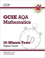 Book Cover for GCSE Maths AQA 10-Minute Tests - Higher (includes Answers) by CGP Books
