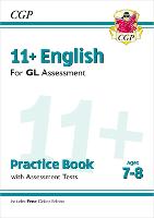 Book Cover for 11+ GL English Practice Book & Assessment Tests - Ages 7-8 (With Online Edition) by CGP Books