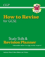 Book Cover for New How to Revise for GCSE: Study Skills & Planner - from CGP, the Revision Experts (inc new Videos) by CGP Books