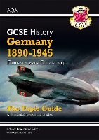 Book Cover for GCSE History AQA Topic Guide - Germany, 1890-1945: Democracy and Dictatorship by CGP Books