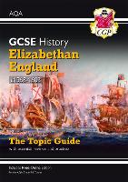 Book Cover for GCSE History AQA Topic Guide - Elizabethan England, c1568-1603 by CGP Books