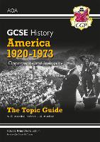 Book Cover for GCSE History AQA Topic Guide - America, 1920-1973: Opportunity and Inequality by CGP Books