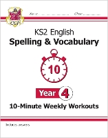 Book Cover for KS2 Year 4 English 10-Minute Weekly Workouts: Spelling & Vocabulary by CGP Books