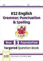 Book Cover for KS2 English Year 3 Foundation Grammar, Punctuation & Spelling Targeted Question Book w/ Answers by CGP Books