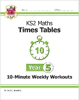 Book Cover for KS2 Year 5 Maths Times Tables 10-Minute Weekly Workouts by CGP Books