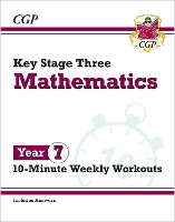 Book Cover for KS3 Year 7 Maths 10-Minute Weekly Workouts by CGP Books