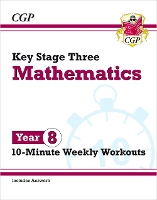 Book Cover for KS3 Year 8 Maths 10-Minute Weekly Workouts by CGP Books