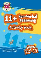 Book Cover for 11+ Activity Book: Non-Verbal Reasoning - Ages 10-11 by CGP Books