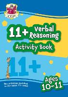 Book Cover for 11+ Activity Book: Verbal Reasoning - Ages 10-11 by CGP Books