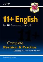 Book Cover for 11+ GL English Complete Revision and Practice - Ages 10-11 (With Online Edition) by CGP Books