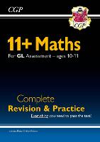 Book Cover for 11+ GL Maths Complete Revision and Practice - Ages 10-11 (With Online Edition) by CGP Books