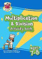 Book Cover for Multiplication & Division Activity Book for Ages 7-8 (Year 3) by CGP Books