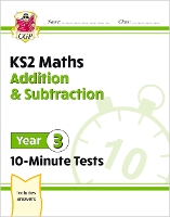 Book Cover for KS2 Year 3 Maths 10-Minute Tests: Addition & Subtraction by CGP Books