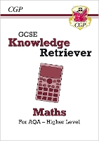 Book Cover for GCSE Maths AQA Knowledge Retriever - Higher by CGP Books