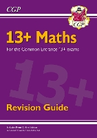 Book Cover for 13+ Maths Revision Guide for the Common Entrance Exams by CGP Books