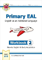 Book Cover for Primary EAL: English for Ages 6-11 - Workbook 2 (New to English & Early Acquisition) by CGP Books