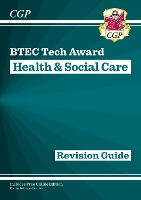 Book Cover for BTEC Tech Award in Health & Social Care: Revision Guide by CGP Books